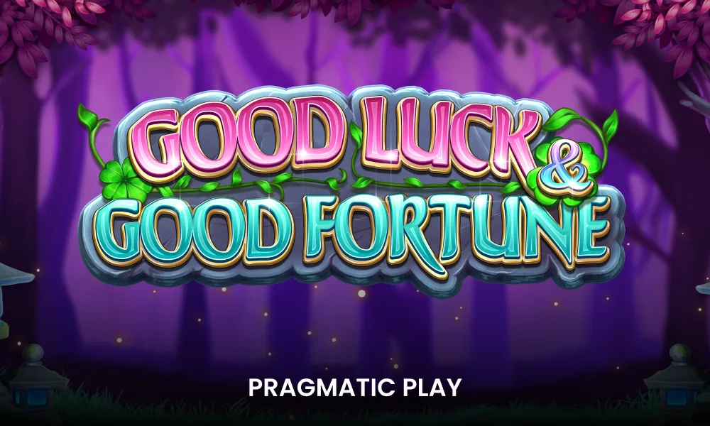 Good Luck & Good Fortune