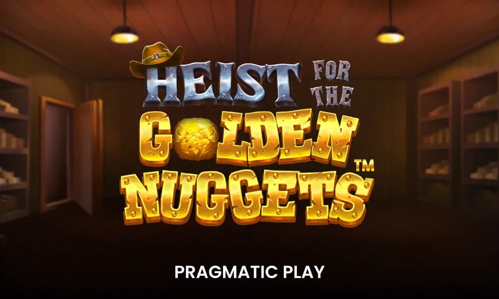 Heist for the Golden Nuggets