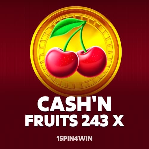 Cash'n Fruits 243 X