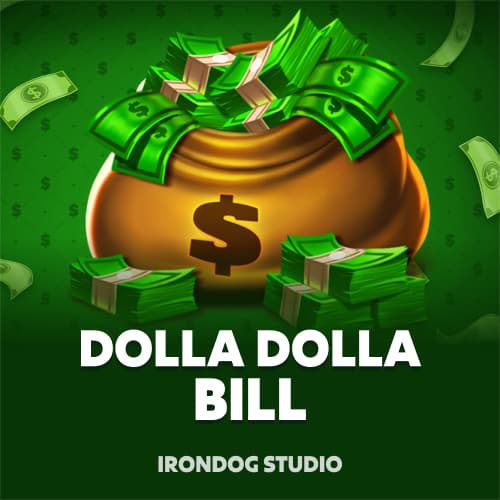 Dolla Dolla Bill
