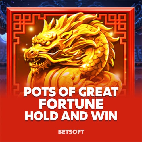 Pots of Great Fortune - Hold & Win