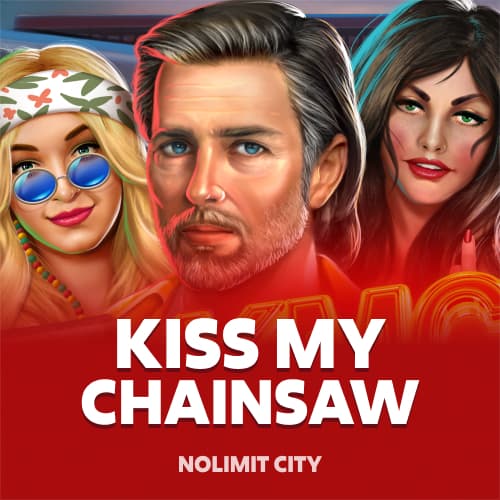 Kiss My Chainsaw