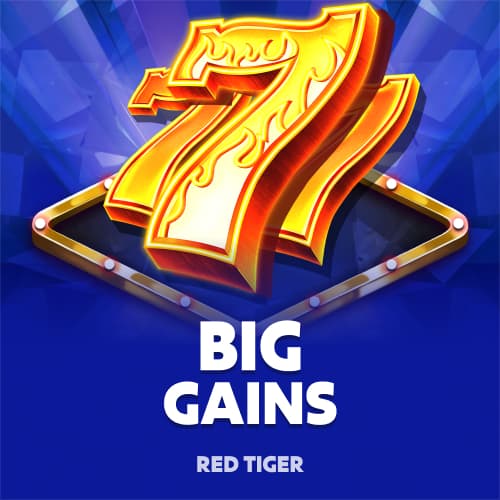 Big Gains