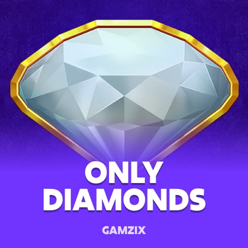 Only Diamonds