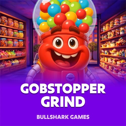 Gobstopper Grind