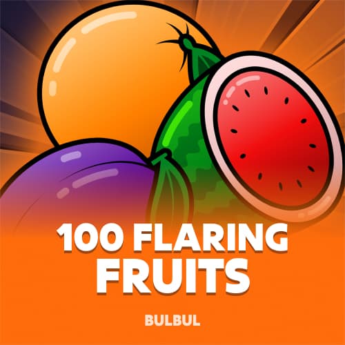 100 Flaring Fruits