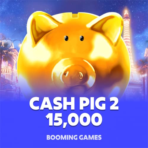Cash Pig 2 15,000
