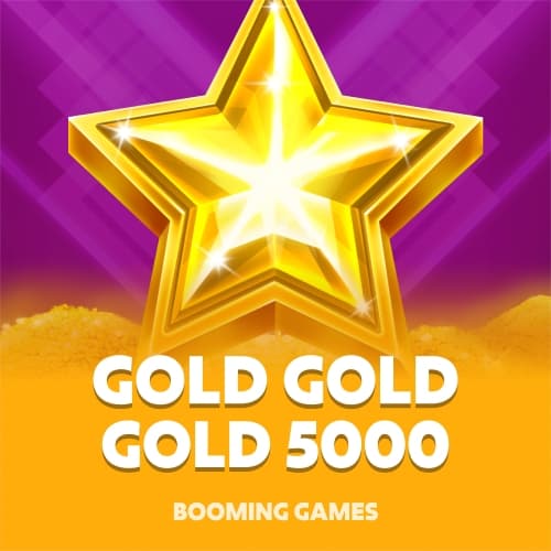 Gold Gold Gold 5000