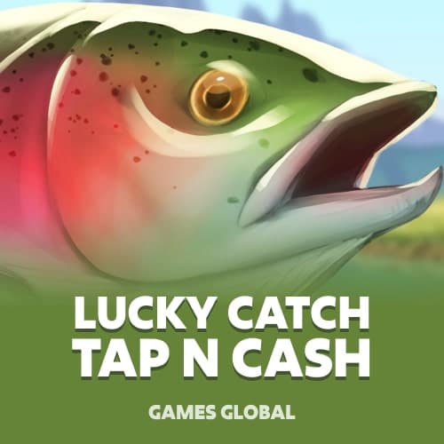 Lucky Catch Tap N Cash