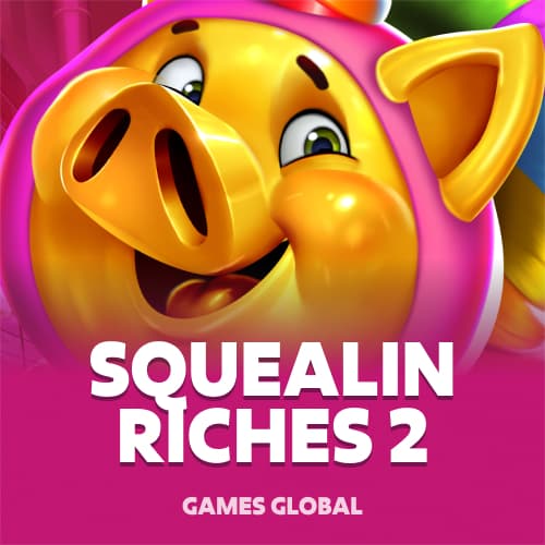 Squealin Riches 2