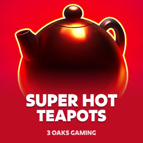 Super Hot Teapots