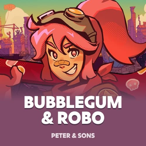 Bubblegum and Robo