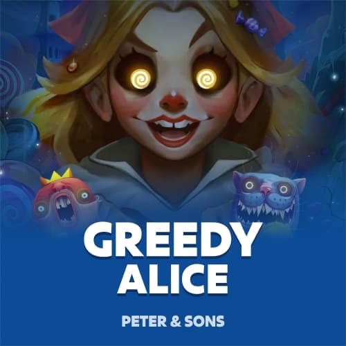 Greedy Alice