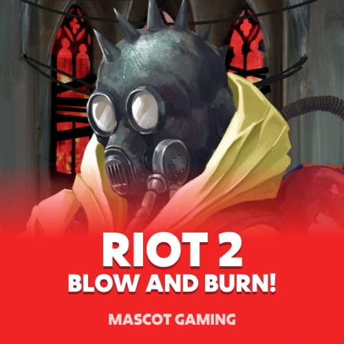 Riot 2: Blow and Burn