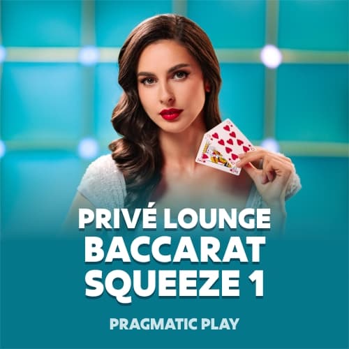 Privé Lounge Baccarat Squeeze 1