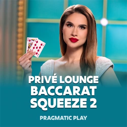 Privé Lounge Baccarat Squeeze 2
