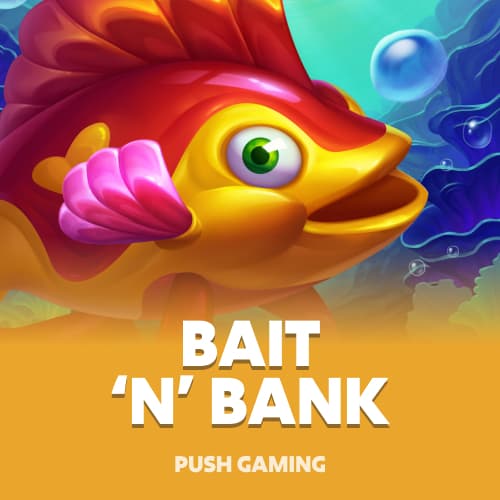 Bait 'n' Bank