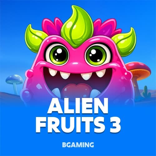Alien Fruits 3