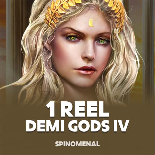1 Reel Demi Gods IV