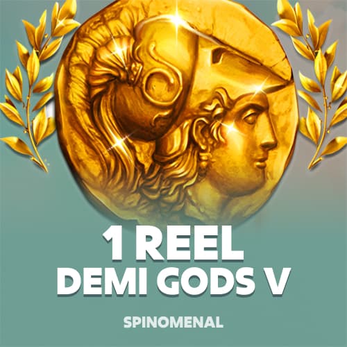 1 Reel - Demi Gods V