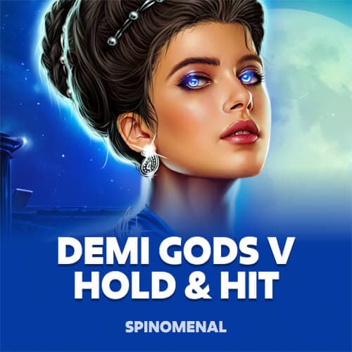 Demi Gods V - Hold & Hit