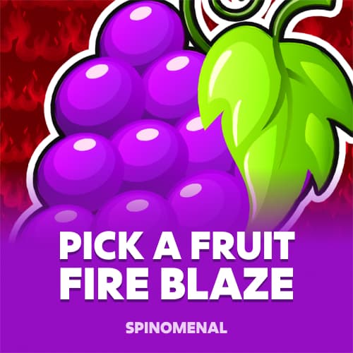 Pick a Fruit - Fire Blaze