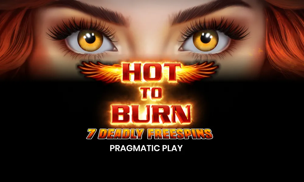 Hot to Burn 7 Deadly Free Spins Review