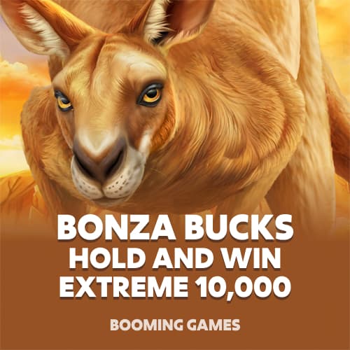 Bonza Bucks Hold and Win Extreme 10,000
