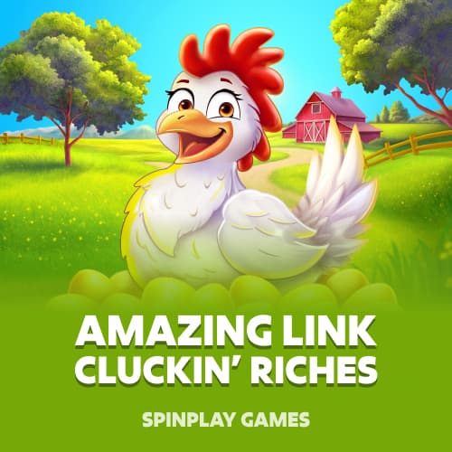 Amazing Link Cluckin' Riches