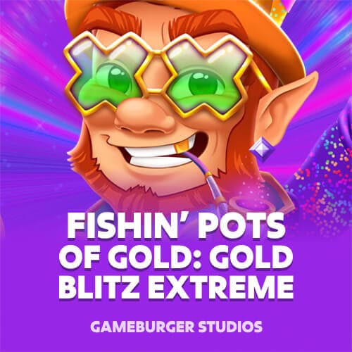 Fishin' Pots of Gold: Gold Blitz EXTREME